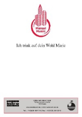 Ich trink auf dein Wohl, Marie