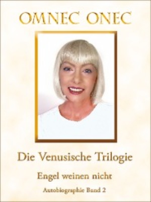 Die Venusische Trilogie / Engel weinen nicht