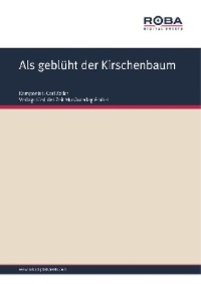 Als geblüht der Kirschenbaum