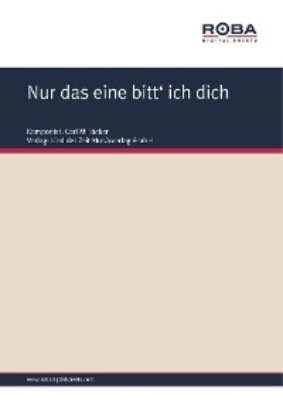 Nur das eine bitt' ich dich