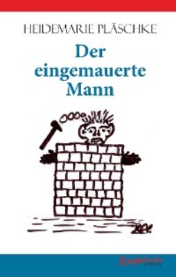 Der eingemauerte Mann
