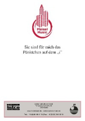 Sie sind für mich das Pünktchen auf dem „i”
