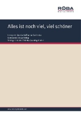 Alles ist noch viel, viel schöner