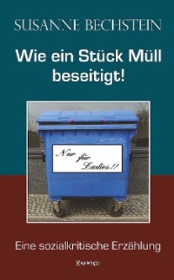 Wie ein Stück Müll beseitigt!