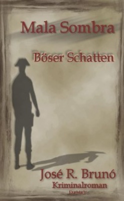 Mala Sombra - Böser Schatten