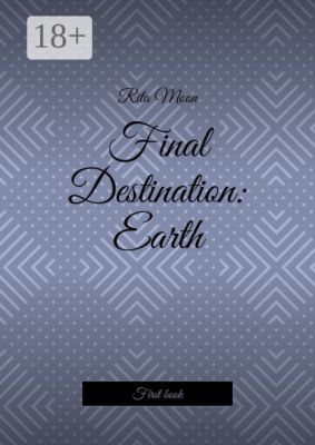 Final Destination: Earth. First book