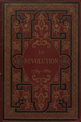 La Revolution 1789-1882 : P. 1 = Революция 1789-1882 : Часть 1