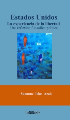 Estados Unidos, la experiencia de la libertad