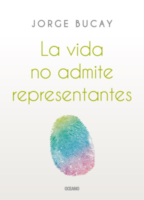 La vida no admite representantes