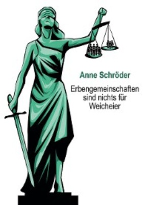 Erbengemeinschaften sind nichts für Weicheier