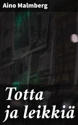 Totta ja leikkiä