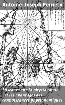 Discours sur la physionomie , et les avantages des connoissances physionomiques