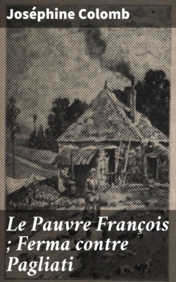 Le Pauvre François ; Ferma contre Pagliati