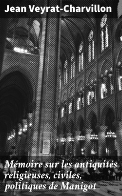 Mémoire sur les antiquités religieuses, civiles, politiques de Manigot