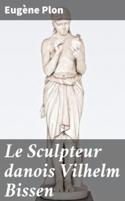 Le Sculpteur danois Vilhelm Bissen