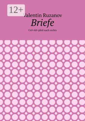 Briefe. Ctrl+Alt+pfeil nach rechts