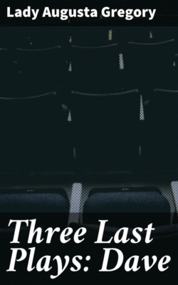 Three Last Plays: Dave