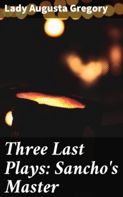 Three Last Plays: Sancho's Master