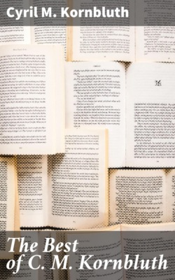 The Best of C. M. Kornbluth