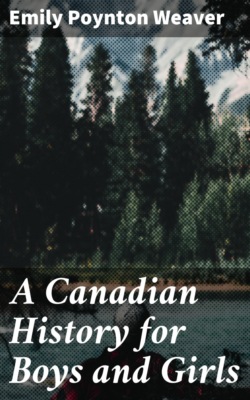 A Canadian History for Boys and Girls