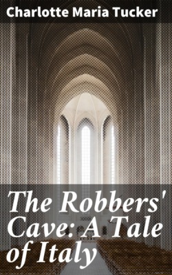 The Robbers' Cave: A Tale of Italy