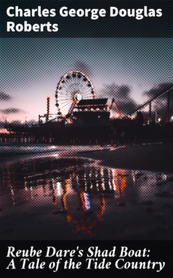 Reube Dare's Shad Boat: A Tale of the Tide Country