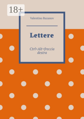 Lettere. Ctrl+Alt+freccia destra