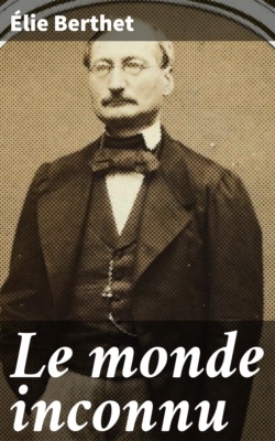 Le monde inconnu