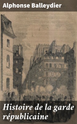 Histoire de la garde républicaine