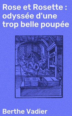 Rose et Rosette : odyssée d'une trop belle poupée