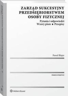 Zarząd sukcesyjny przedsiębiorstwem osoby fizycznej