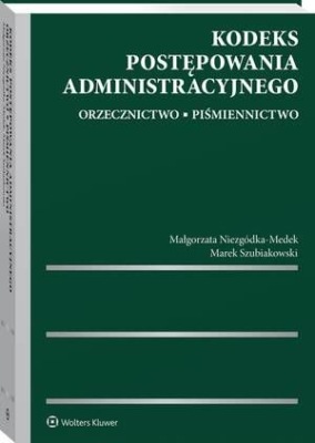 Kodeks postępowania administracyjnego. Orzecznictwo. Piśmiennictwo