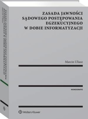 Zasada jawności sądowego postępowania egzekucyjnego w dobie informatyzacji