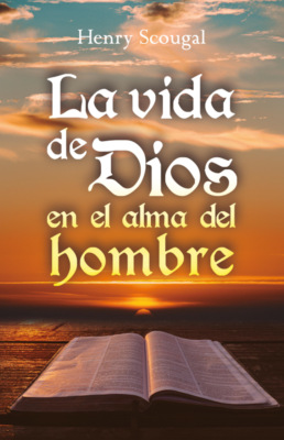 La vida de Dios en el alma del hombre