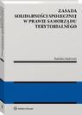 Zasada solidarności społecznej w prawie samorządu terytorialnego