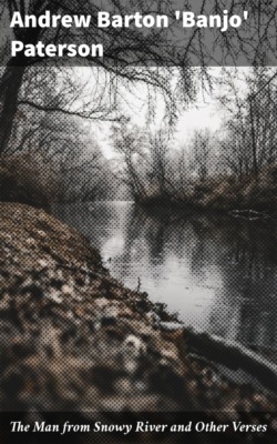 The Man from Snowy River and Other Verses