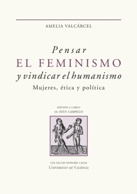 Pensar el feminismo y vindicar el humanismo