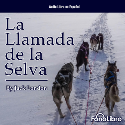 La Llamada de la Selva (abreviado)