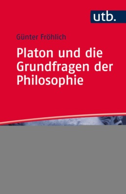 Platon und die Grundfragen der Philosophie