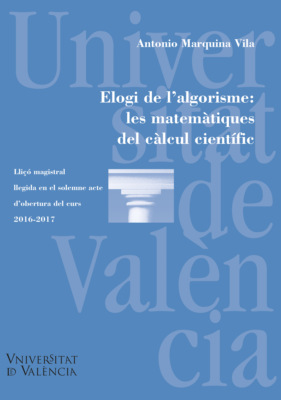 Elogi de l'algorisme: les matemàtiques del càlcul científic