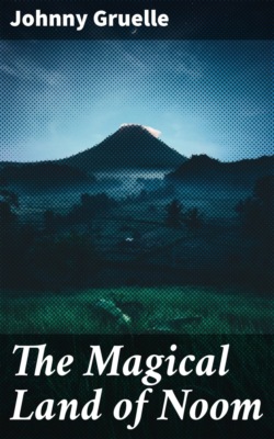 The Magical Land of Noom