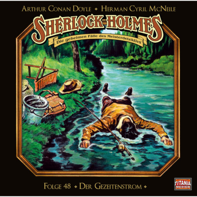 Sherlock Holmes - Die geheimen Fälle 0des Meisterdetektivs, Folge 48: Der Gezeitenstrom