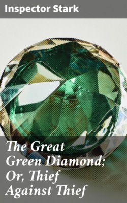 The Great Green Diamond; Or, Thief Against Thief