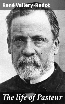 The life of Pasteur