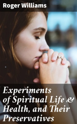 Experiments of Spiritual Life & Health, and Their Preservatives