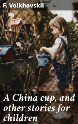 A China cup, and other stories for children