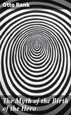 The Myth of the Birth of the Hero