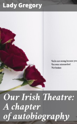 Our Irish Theatre: A chapter of autobiography