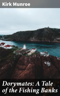 Dorymates: A Tale of the Fishing Banks