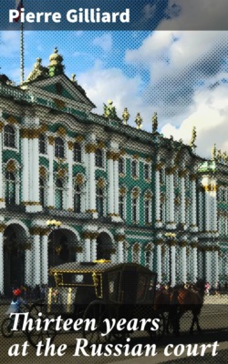 Thirteen years at the Russian court